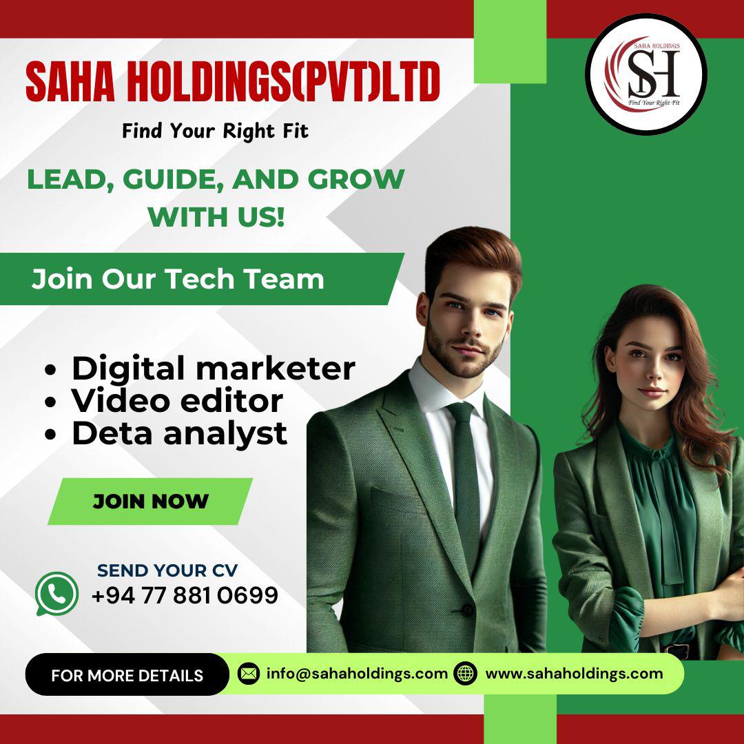 💥 SAHA HOLDINGS (PVT) LTD 💥 NOW HIRING!